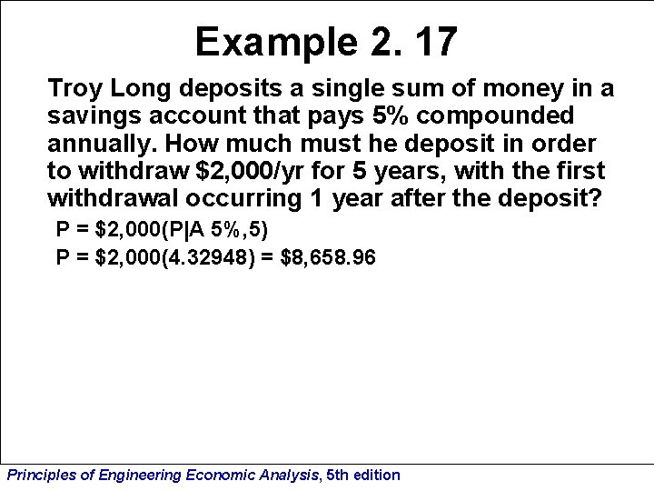 Example 2. 17 Troy Long deposits a single sum of money in a savings