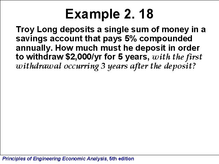 Example 2. 18 Troy Long deposits a single sum of money in a savings