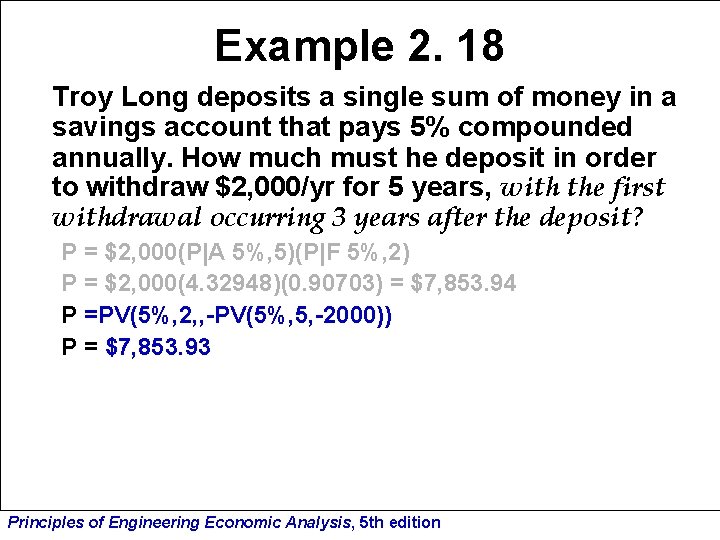 Example 2. 18 Troy Long deposits a single sum of money in a savings