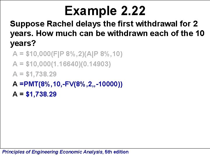 Example 2. 22 Suppose Rachel delays the first withdrawal for 2 years. How much