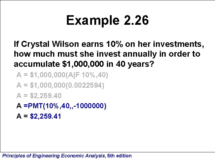 Example 2. 26 If Crystal Wilson earns 10% on her investments, how much must