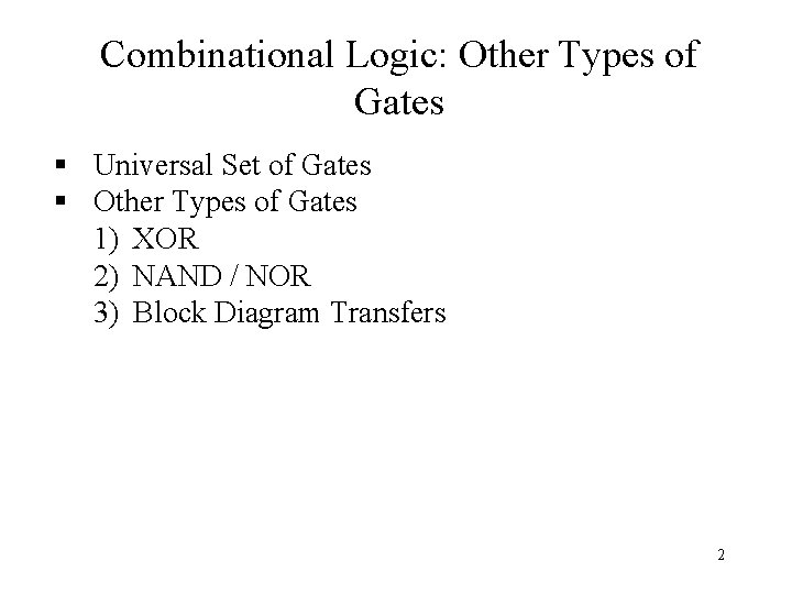Lecture 6 Universal Gates CSE 140 Components and