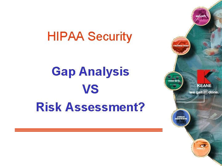 HIPAA Security Gap Analysis VS Risk Assessment? 