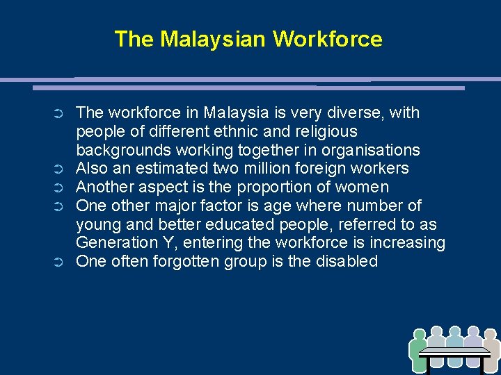 The Malaysian Workforce ➲ ➲ ➲ The workforce in Malaysia is very diverse, with