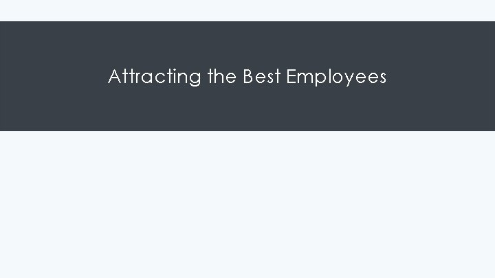 Attracting the Best Employees 