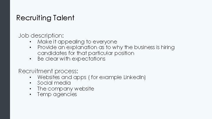 Recruiting Talent Job description: • • • Make it appealing to everyone Provide an