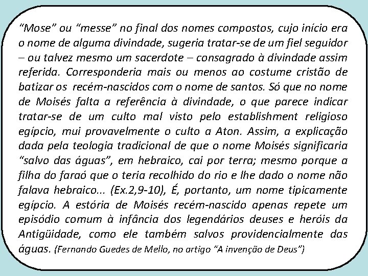 “Mose” ou “messe” no final dos nomes compostos, cujo início era o nome de