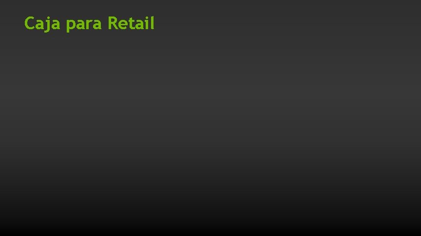 Caja para Retail Caja para Retail
