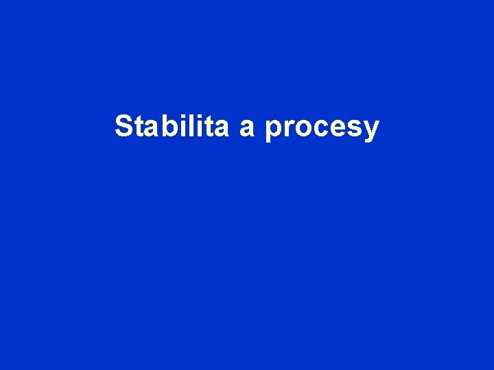 Stabilita a procesy 