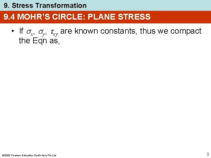 9. Stress Transformation 9. 4 MOHR’S CIRCLE: PLANE STRESS • If x, y, xy