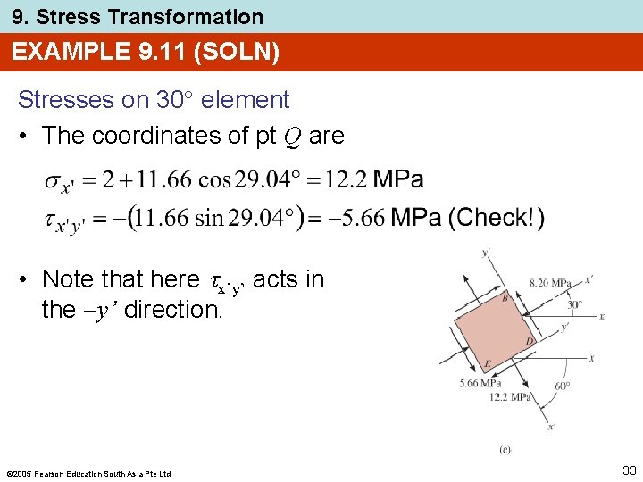 9. Stress Transformation EXAMPLE 9. 11 (SOLN) Stresses on 30 element • The coordinates