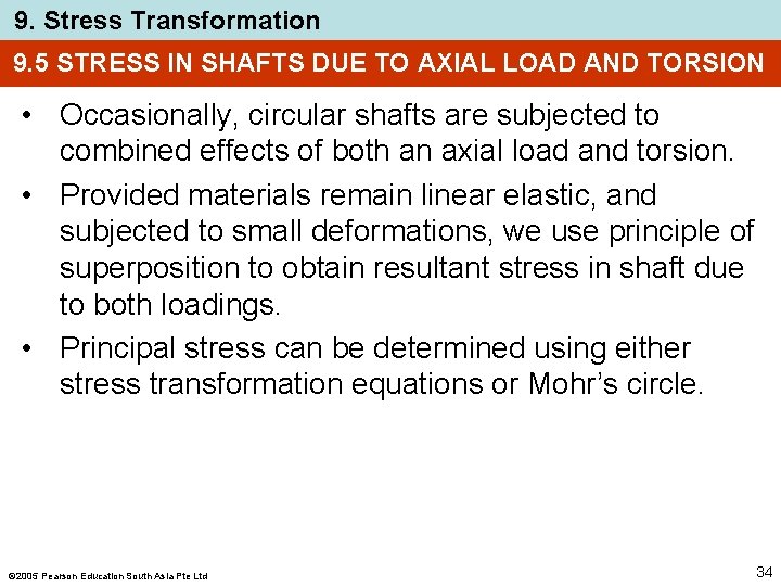 9. Stress Transformation 9. 5 STRESS IN SHAFTS DUE TO AXIAL LOAD AND TORSION