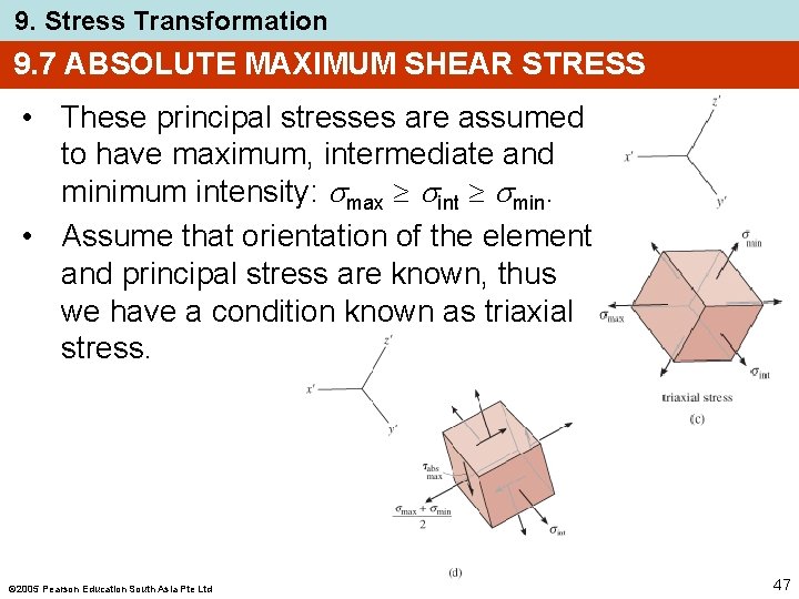 9. Stress Transformation 9. 7 ABSOLUTE MAXIMUM SHEAR STRESS • These principal stresses are