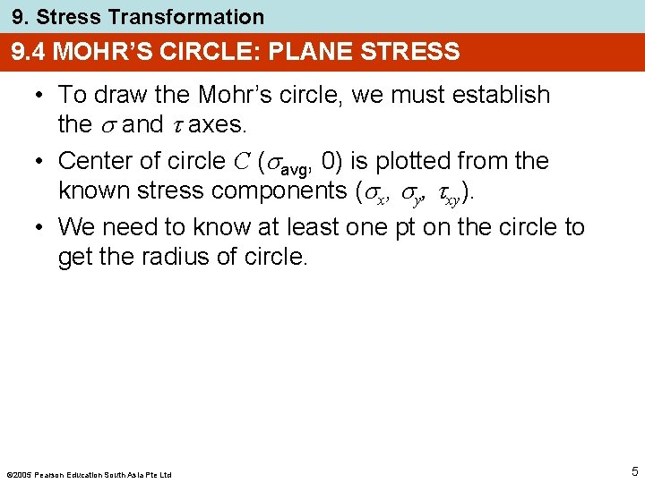 9. Stress Transformation 9. 4 MOHR’S CIRCLE: PLANE STRESS • To draw the Mohr’s