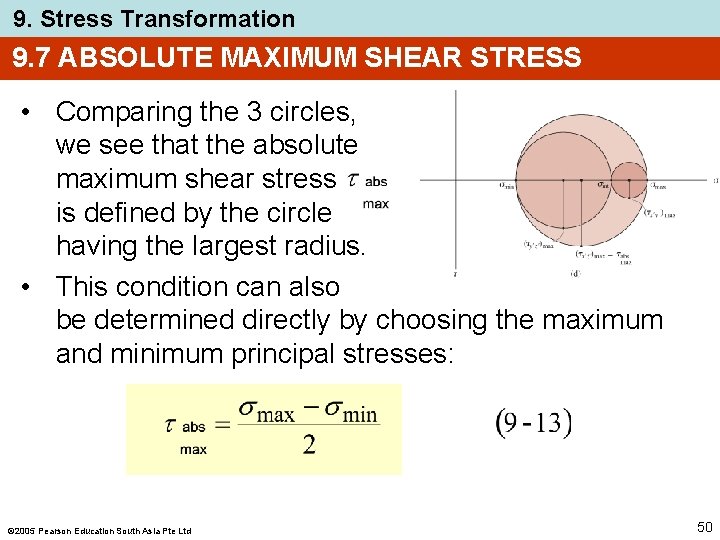 9. Stress Transformation 9. 7 ABSOLUTE MAXIMUM SHEAR STRESS • Comparing the 3 circles,