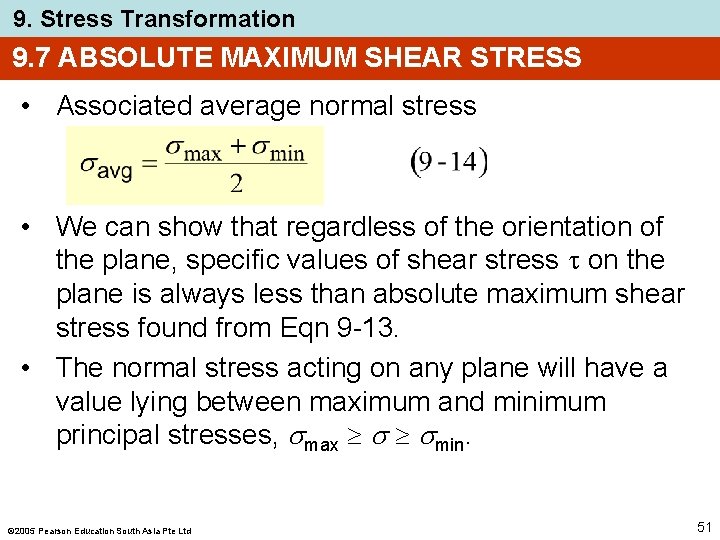 9. Stress Transformation 9. 7 ABSOLUTE MAXIMUM SHEAR STRESS • Associated average normal stress