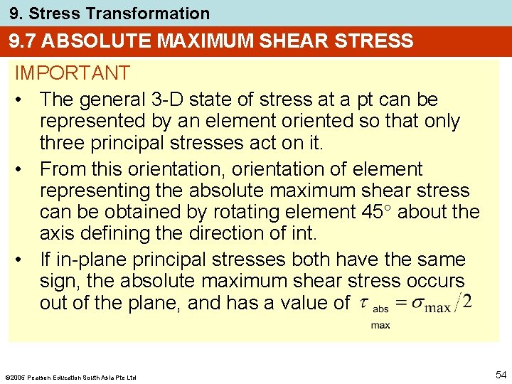 9. Stress Transformation 9. 7 ABSOLUTE MAXIMUM SHEAR STRESS IMPORTANT • The general 3
