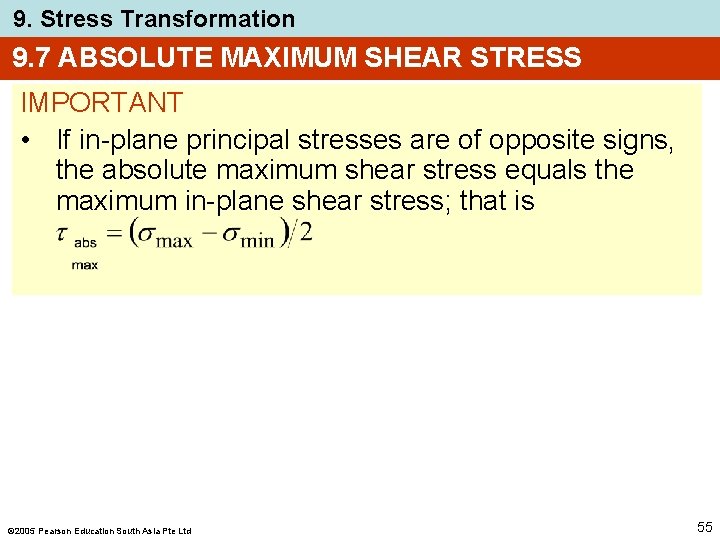 9. Stress Transformation 9. 7 ABSOLUTE MAXIMUM SHEAR STRESS IMPORTANT • If in-plane principal