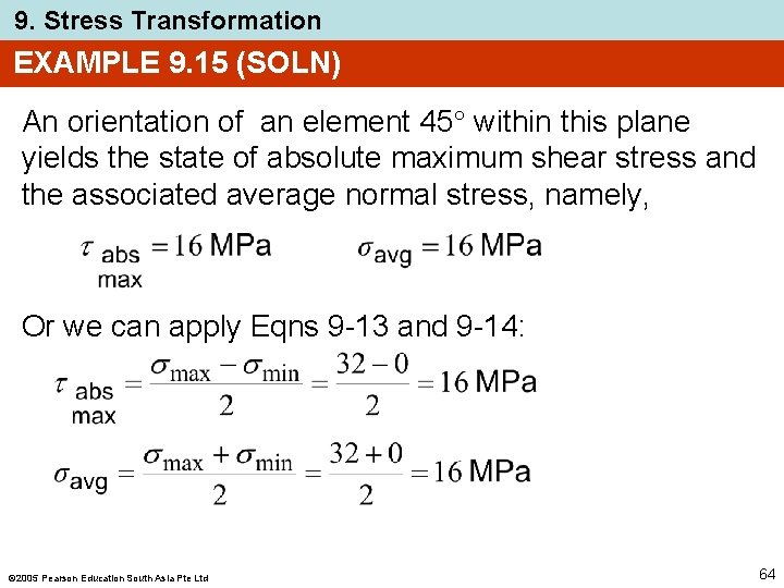 9. Stress Transformation EXAMPLE 9. 15 (SOLN) An orientation of an element 45 within