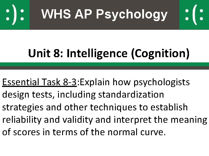WHS AP Psychology Unit 8: Intelligence (Cognition) Essential Task 8 -3: Explain how psychologists