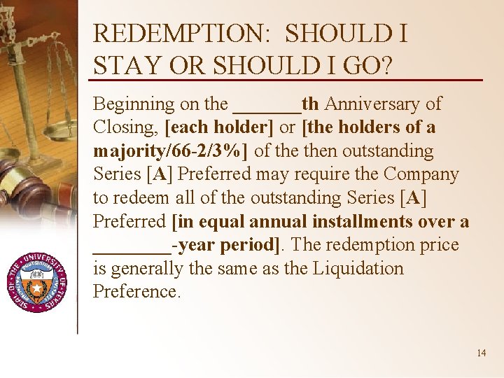 REDEMPTION: SHOULD I STAY OR SHOULD I GO? Beginning on the _______th Anniversary of