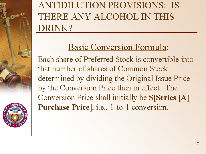 ANTIDILUTION PROVISIONS: IS THERE ANY ALCOHOL IN THIS DRINK? Basic Conversion Formula: Each share