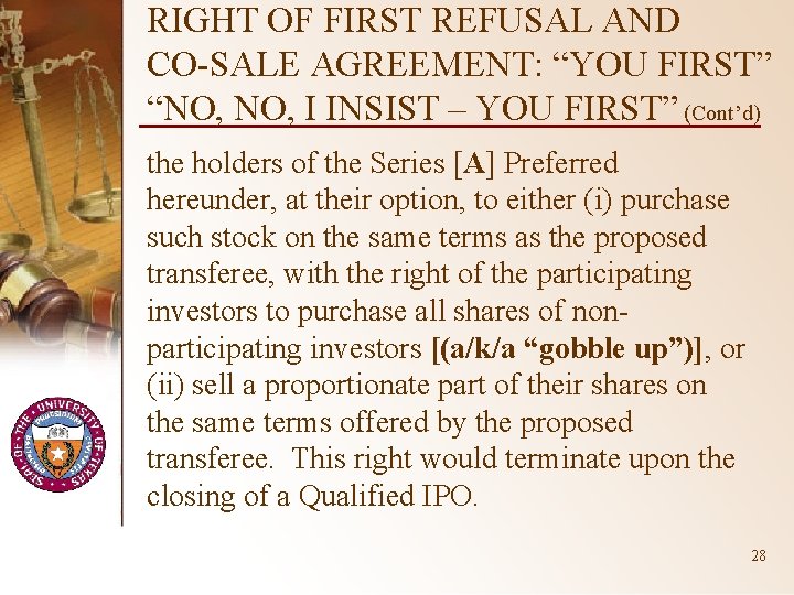 RIGHT OF FIRST REFUSAL AND CO-SALE AGREEMENT: “YOU FIRST” “NO, I INSIST – YOU