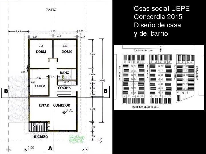 Csas social UEPE Concordia 2015 Diseño de casa y del barrio 