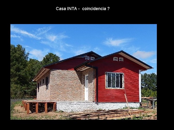 Casa INTA - coincidencia ? 