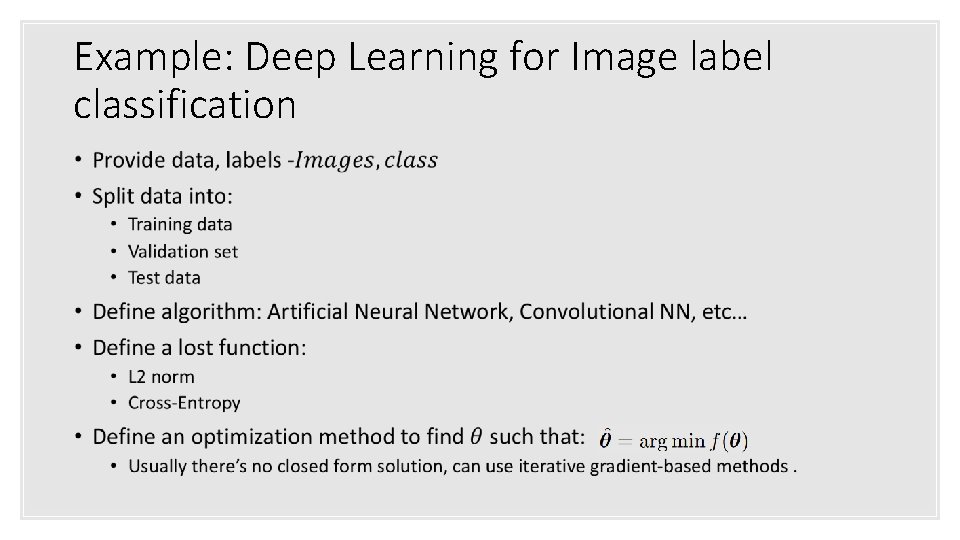 Example: Deep Learning for Image label classification • 