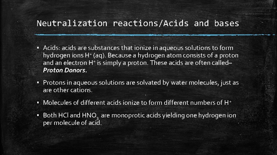 Neutralization reactions/Acids and bases ▪ Acids: acids are substances that ionize in aqueous solutions Neutralization reactions/Acids and bases ▪ Acids: acids are substances that ionize in aqueous solutions