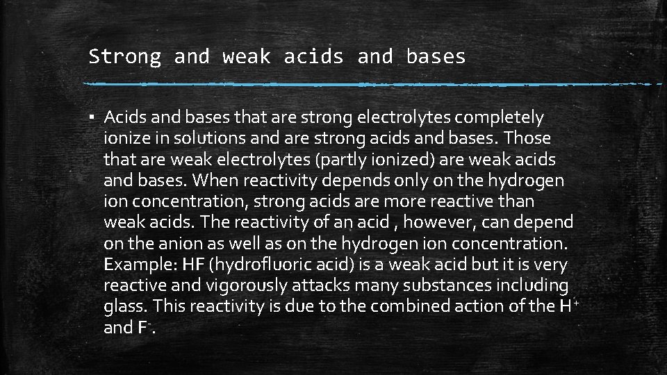 Strong and weak acids and bases ▪ Acids and bases that are strong electrolytes Strong and weak acids and bases ▪ Acids and bases that are strong electrolytes