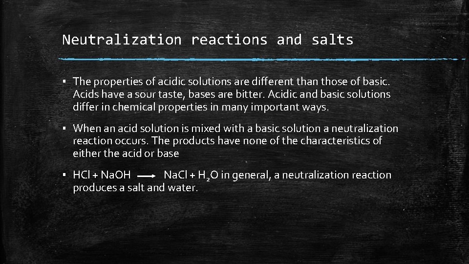 Neutralization reactions and salts ▪ The properties of acidic solutions are different than those Neutralization reactions and salts ▪ The properties of acidic solutions are different than those