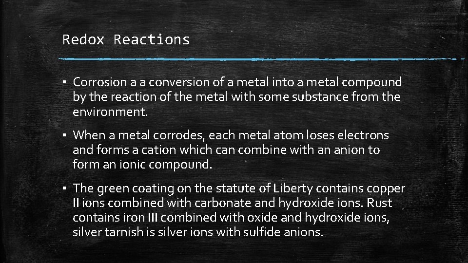 Redox Reactions ▪ Corrosion a a conversion of a metal into a metal compound Redox Reactions ▪ Corrosion a a conversion of a metal into a metal compound