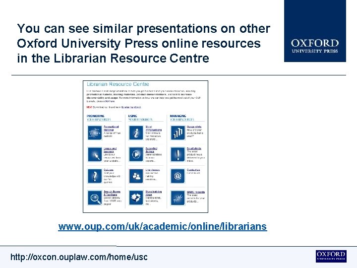 You can see similar presentations on other Oxford University Press online resources in the