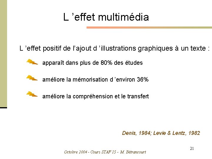 L ’effet multimédia L ’effet positif de l’ajout d ’illustrations graphiques à un texte