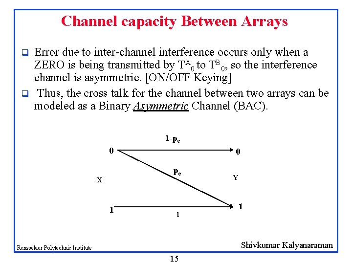 Channel capacity Between Arrays q q Error due to inter-channel interference occurs only when Channel capacity Between Arrays q q Error due to inter-channel interference occurs only when