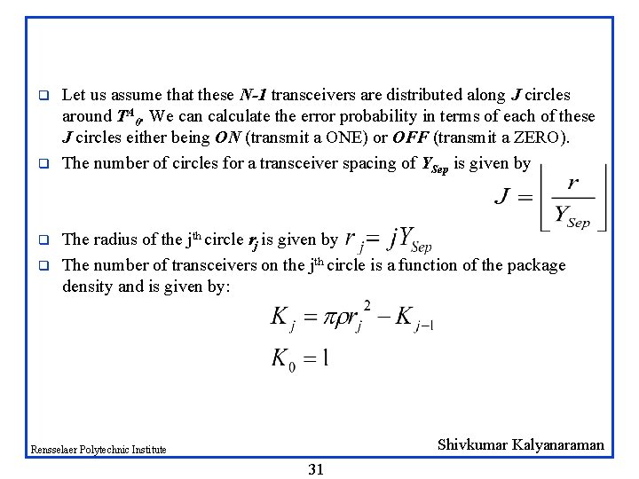 q q Let us assume that these N-1 transceivers are distributed along J circles q q Let us assume that these N-1 transceivers are distributed along J circles