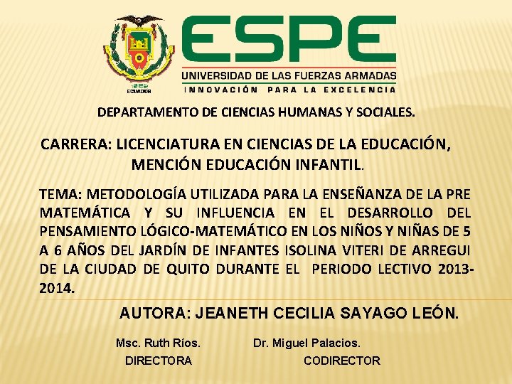 DEPARTAMENTO DE CIENCIAS HUMANAS Y SOCIALES. CARRERA: LICENCIATURA EN CIENCIAS DE LA EDUCACIÓN, MENCIÓN DEPARTAMENTO DE CIENCIAS HUMANAS Y SOCIALES. CARRERA: LICENCIATURA EN CIENCIAS DE LA EDUCACIÓN, MENCIÓN