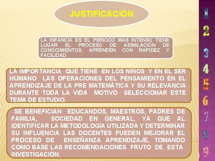 JUSTIFICACIÓN LA INFANCIA ES EL PERIODO MAS INTENSO TIENE LUGAR EL PROCESO DE ASIMILACIÓN