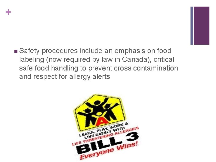 + n Safety procedures include an emphasis on food labeling (now required by law