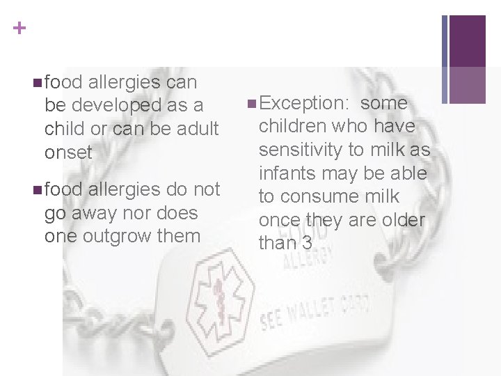 + n food allergies can be developed as a child or can be adult