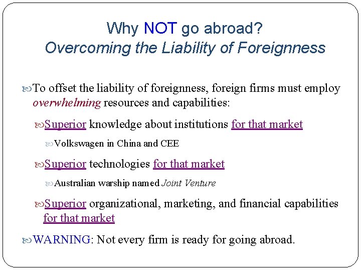 Why NOT go abroad? Overcoming the Liability of Foreignness To offset the liability of