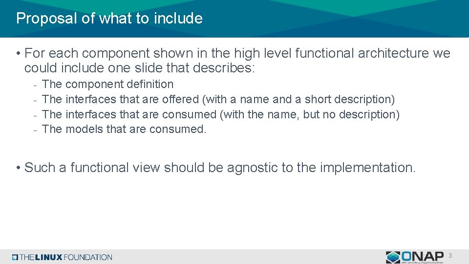Proposal of what to include • For each component shown in the high level Proposal of what to include • For each component shown in the high level