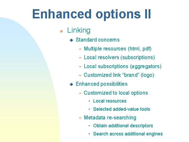 Enhanced options II n Linking u u Standard concerns F Multiple resources (html, pdf) Enhanced options II n Linking u u Standard concerns F Multiple resources (html, pdf)
