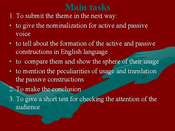 Main tasks 1. To submit theme in the next way: • to give the