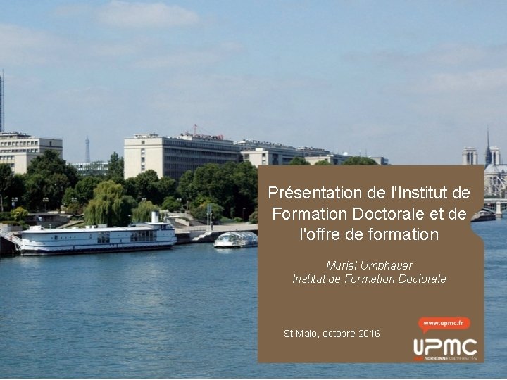 Présentation de l'Institut de Formation Doctorale et de l'offre de formation Muriel Umbhauer Institut