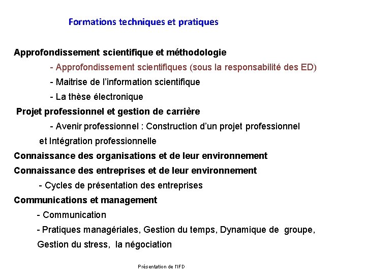 Formations techniques et pratiques Approfondissement scientifique et méthodologie - Approfondissement scientifiques (sous la responsabilité