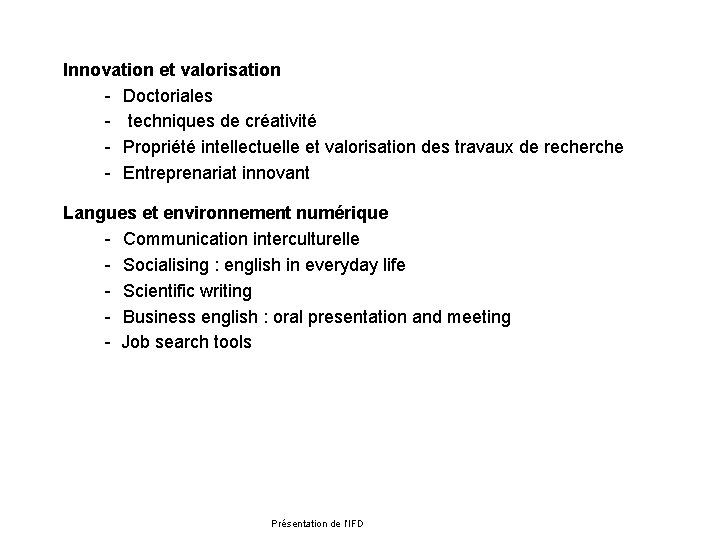 Innovation et valorisation - Doctoriales - techniques de créativité - Propriété intellectuelle et valorisation