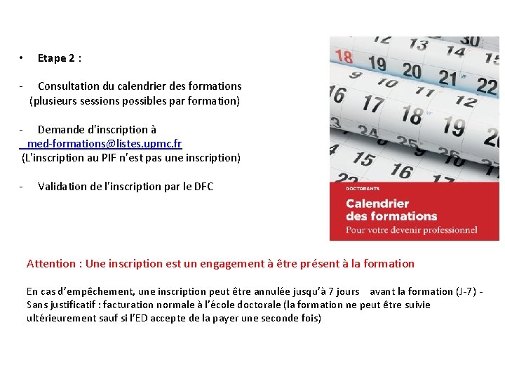  • Etape 2 : - Consultation du calendrier des formations (plusieurs sessions possibles